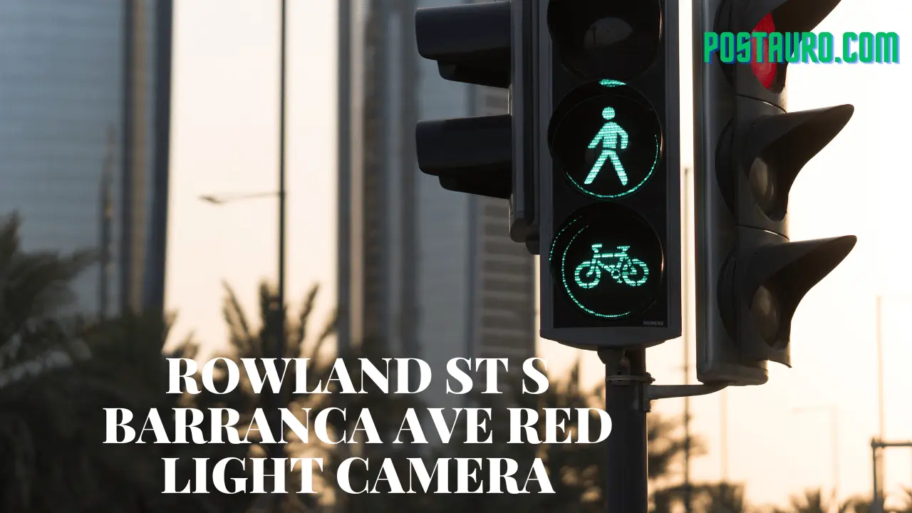 rowland st s barranca ave red light camera